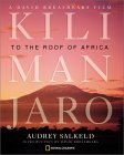 Kilimanjaro: To the Roof of Africa